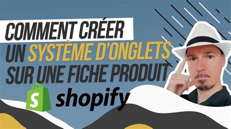 Comment créer un système donglets sur une Fiche Produit sur Shopify