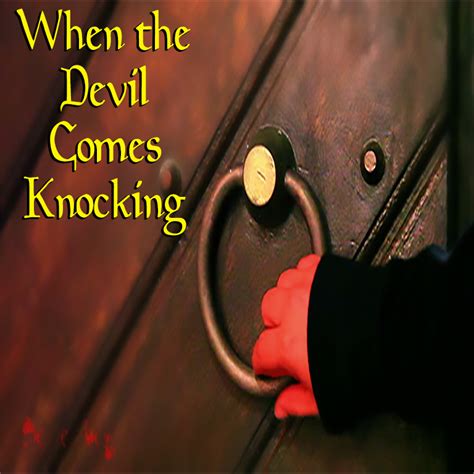 When The Devil Comes Knocking Cherry Avenue Christian Church