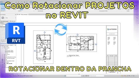 Como Rotacionar Projetos No Revit Dentro Da Prancha 2023 Youtube