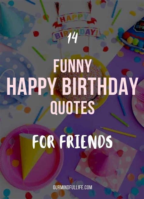 Birthday Quotes For Friends That Are Fun And Funny