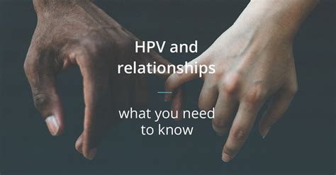 Hpv And Relationships What To Know And How To Talk To Your Partner