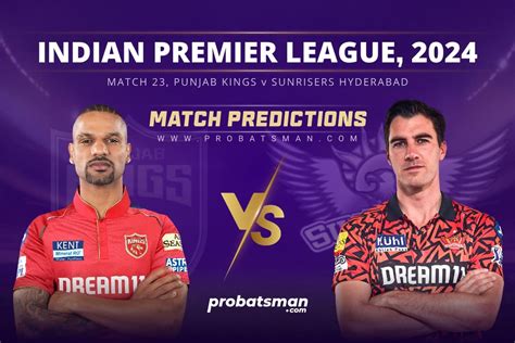 IPL 2024 Match 23 PBKS Vs SRH Match Prediction Who Will Win Todays