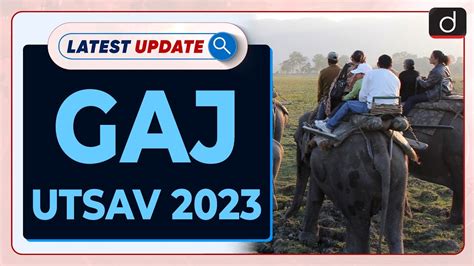 Gaj Utsav 2023 Latest Update Drishti IAS English YouTube