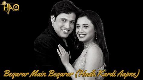 Beqarar Main Beqarar Hadh Kardi Aapne Dj Haq Govinda Bollywood