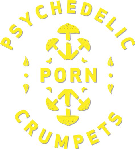 Psychedelic Porn Crumpets