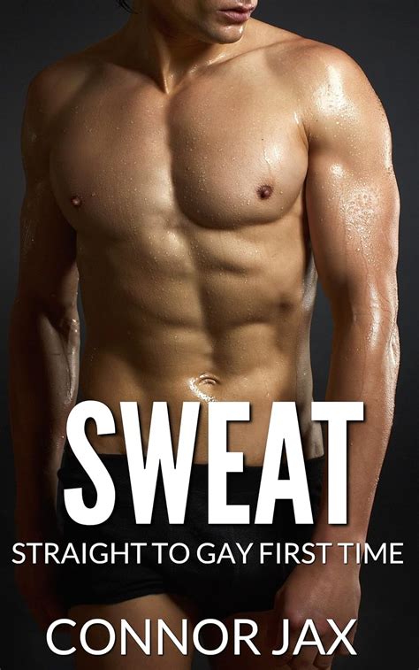 Sweat Straight To Gay First Time MM Gym Bros Straight To Gay First Time MM Book 4 Kindle