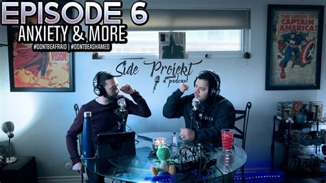 Side Projekt Podcast Ep Anxiety More Youtube