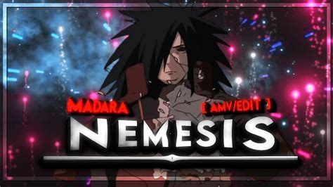 Madara Uchiha Nemesis Edit Amv Gojo Youtube