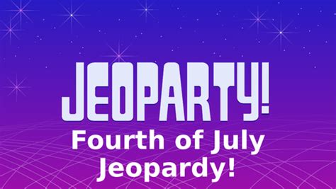 Fourth Of July Jeopardy Game Teaching Resources