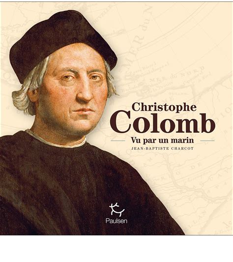 Christophe Colomb Vu Par Un Marin Jean Baptiste Charcot éditions