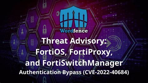 CVE 2022 40684 Critical Authentication Bypass In FortiOS And