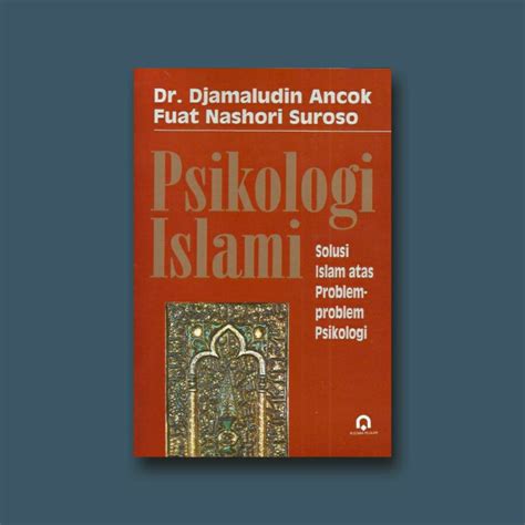 Jual Buku Psikologi Islami Djamaluddin Ancok Fuad Nashori Suroso Diva