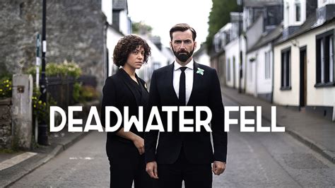 Watch Deadwater Fell Season 1, Catch Up TV