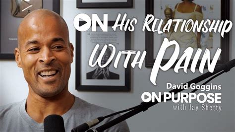 David Goggins: ON His Relationship With Pain | ON Purpose Podcast EP. 7