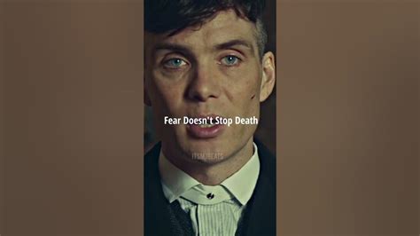 Fear Doesnt Stop Deathpeaky Blinders🔥thomas Shelbystatusquotes