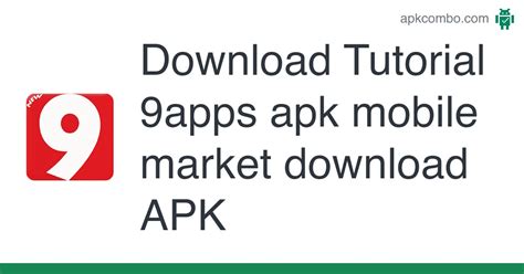 Tutorial 9apps Apk Mobile Market Download Apk Android App Free Download