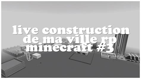 Live Construction De Ma Ville Rp Minecraft Ps Youtube