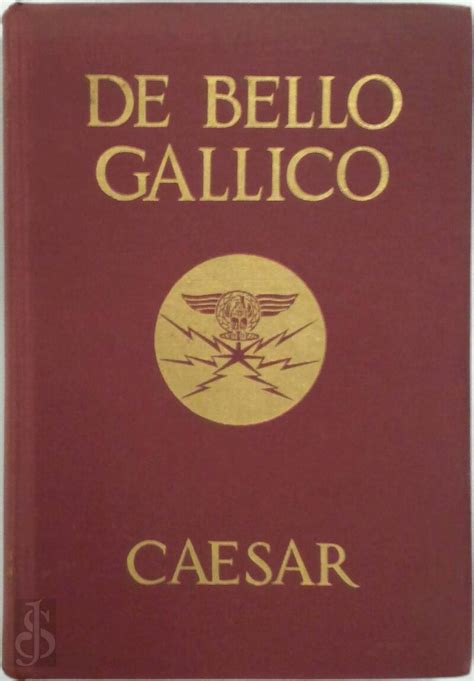 Commentarii De Bello Gallico Caius Julius Caesar P K Huibregtse A