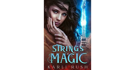 Book giveaway for Strings of Magic by Karli Rush Feb 26-Mar 26, 2022