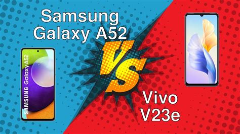 Samsung Galaxy A52 Vs Vivo V23e YouTube