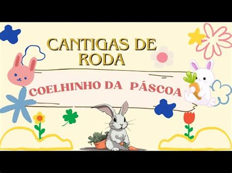 COELHINHO DA PÁSCOA Cantigas de Roda Vol 1 YouTube