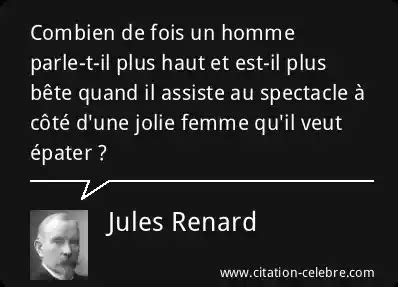 Citation Jules Renard Femme Combien De Fois Un Homme Parle T Il Plus