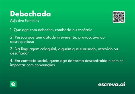 O Que Significa Debochada - Debochada - Significado e Sinônimo - escreva.ai