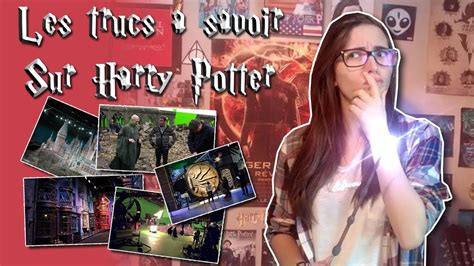 Trucs Savoir Sur Harry Potter Les Secrets De Tournage Youtube