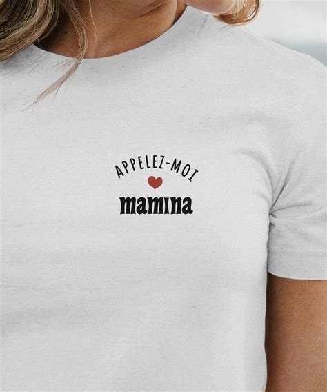 T Shirt Appelez Moi Mamina Pour Femme