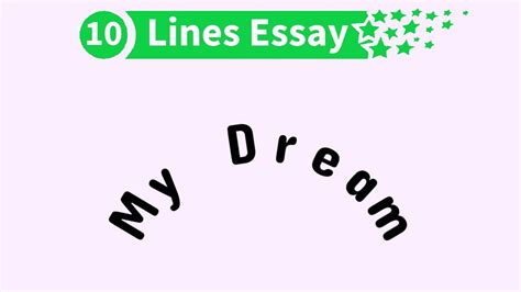 My Dream Essay In English 10 Lines My Dream Essay Writing Youtube