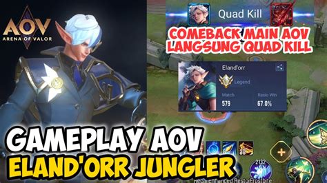 GAMEPLAY ELAND ORR JUNGLER QUAD KILL ARENA OF VALOR AoV 傳說對決