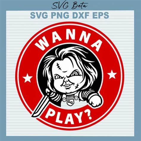 Chucky Wanna Play Svg Halloween Chucky Starbuck Logo Svg Png Dxf