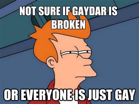 My Gaydar Is Broken Matthew Fray