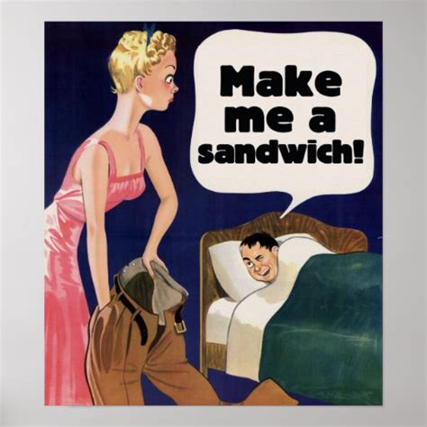 Make me a sandwich poster | Zazzle