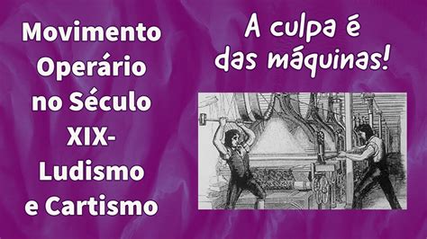 Cartismo E Ludismo