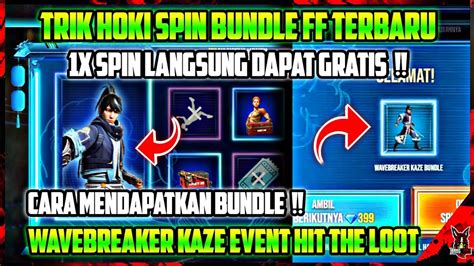 Trik Spin Bundle Ff Terbaru Trik Spin Bundle Wavebreaker Kaze Event