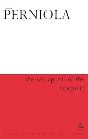 The Sex Appeal Of The Inorganic Philosophies Of Desire In The Modern World Athlone