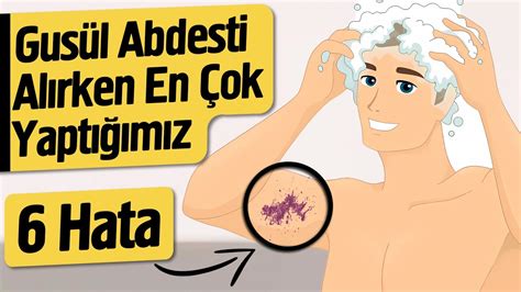 Gusül Abdesti Alırken En Çok Yaptığımız 6 Hata Gusül Abdesti Nasıl