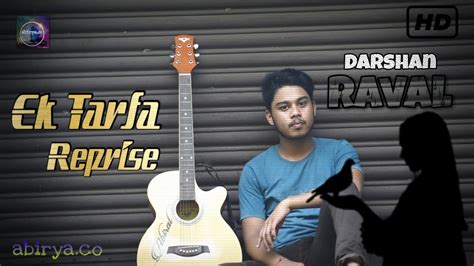 Ek Tarfa Reprise Cover Video Song By Abiral Anand Darshan ️raval