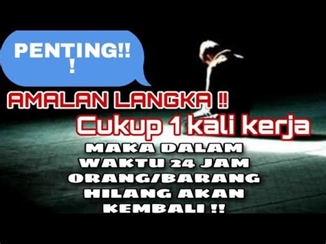 Amalan Untuk Mengembalikan Orang Barang Hilang Ajian Puter Giling