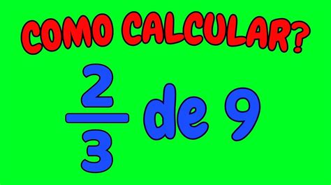 Como Calcular 2 3 De Um Valor