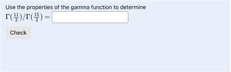 Use the properties of the gamma function to | Chegg.com