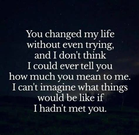 You Changed My Life Without Even Trying. Pictures, Photos, and Images ...