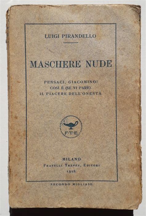 Copia Autografata Di Maschere Nude Di Luigi Pirandello In Prima Edizione