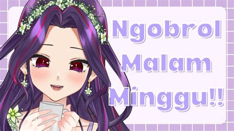 FREETALKngobrol Malam Minggu Sampai KetiduranEliza Hemlock VTuber