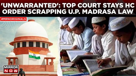 Up Madrasa Act Big Relief To Lakh Students Supreme Court Stays