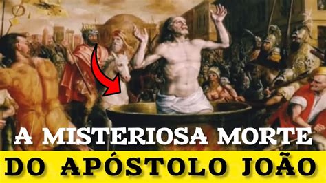 Ao Morrer O Pai De João - A Morte do Apóstolo João. O Último Apóstolo á Morrer! - YouTube