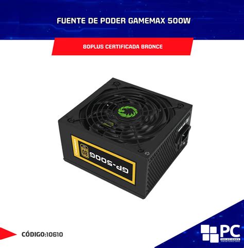 FUENTE DE PODER GAMEMAX GP 500G 500W 80 PLUS CERTIFICADA BRONCE PC