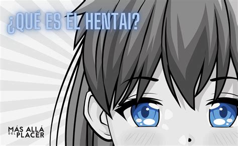 Qué es el hentai Más Allá del Placer