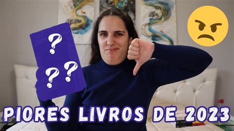 PIORES Livros Que Li Em 2023 Lens Book Corner YouTube